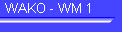 WAKO - WM 1