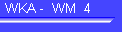 WKA -  WM  4