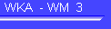 WKA  - WM  3